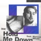 Hold Me Down feat Marcus Whale Single