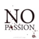 no passion Single