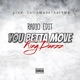 You Betta Move Radio Edit Single