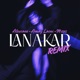 Lanakar Remix Single