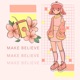 Make Believe Single