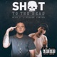 Shot to the Head feat Stoner Jordan Single