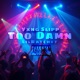 Too Damn feat LilRaTchet Single