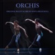 Orchis Original Score from the Ballet EP