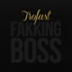 Fakking Boss Single