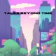 Tales Beyond Time Single