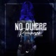 No Quiere Romance Single