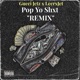 Pop Yo Shxt Remix Single