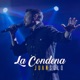 La Condena En vivo Single