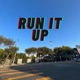 Run It Up Single