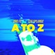 A to Z feat SSG Splurge Single