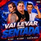 Vai Levar Uma Sentada Single