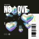 No Love feat Reid Rapsus Single