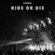 Ride Or Die Single