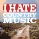 I Hate Country Music Single