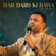Har Dard Ki Dawa Single
