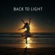 Back To Light Single