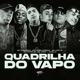 Quadrilha do Vapo Single
