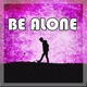 Be Alone Single