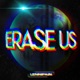 ERASE US Single