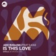 Is This Love feat S A N E Single