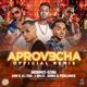 Aprovecha Remix feat Ozuna Juanka Juhn Justin Quiles Single
