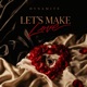 Lets Make Love Single