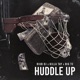 Huddle Up feat Killa Tay BIG TC Single