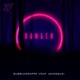 DANGER Feat Javesque Single