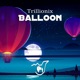 Trillionix Balloon Single