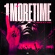 1moretime Single