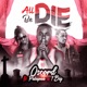 All Die Be Die feat Patapaa 1 Big Single