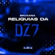 Bruxaria Relíquias da DZ7 Single