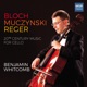 Bloch Muczynski and Reger 20th Century Music for Solo Cello