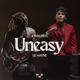 Uneasy feat Lil Wayne Single Edit Single