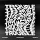 TROUBLE arcon Remix Single
