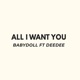 All I Want Is You feat Deedee Single