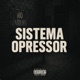 Sistema Opressor feat zionlab Single