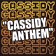 Cassidy Anthem Single