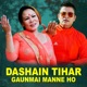 Dashain Tihar Gaunmai Manne Ho Single