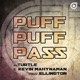 Puff Puff Pass feat Ellington