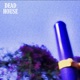 Dead House Single