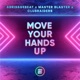 Move Your Hands Up Extended Mix Single