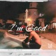 I m Good feat 3LE Yumz Awkword Single