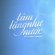 Tâm Lặng Như Nước Single