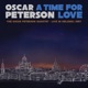 A Time for Love The Oscar Peterson Quartet Live in Helsinki 1987