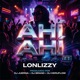 AHI AHI feat Lonlizzy Single