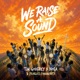 We Raise a Sound Single