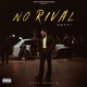 No Rival Single