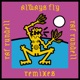 Always Fly Remixes feat Terri Walker Single